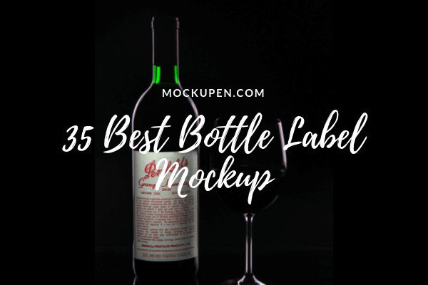 Bottle Label Mockup | 35+ Creative PSD, Vector Template for New Design Idea