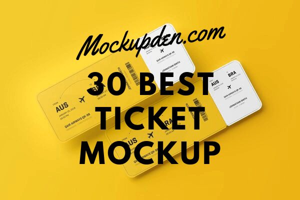 36+Best Free Daily & Event Ticket Mockup Templates in PSD, AI & Vector Format